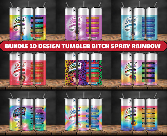 Bundle 10 Design Tumbler Bitch Spray Rainbow, Bitch Spray, Bitch Be Gone 20oz, Rainbow Bitch Spray 68